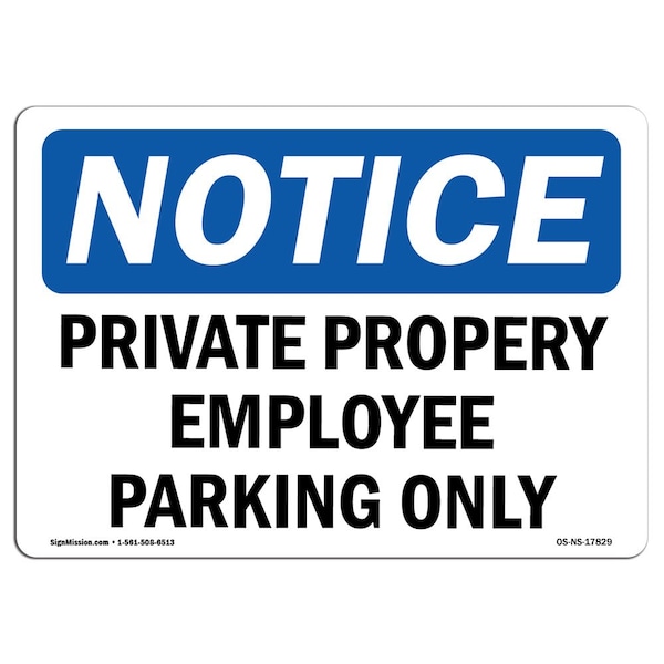OSHA, Private Property Employee Parking Only, 18in X 12in Rigid Plastic, 12" W, 18" L, Landscape